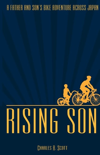 Rising Son A Father and Son's Bike Adventure Across Japan