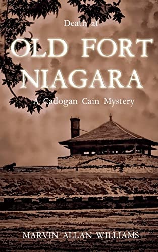 Death at Old Fort Niagara A Cadogan Cain Mystery