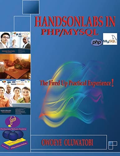 Handsonlabs in Php/MySql The Fired Up Practical Experience in Php/MySql
