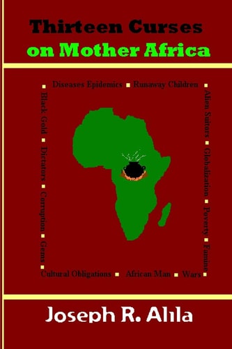 Thirteen Curses on Mother Africa A Poem