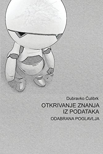 Otkrivanje Znanja Iz Podataka Odabrana Poglavlja