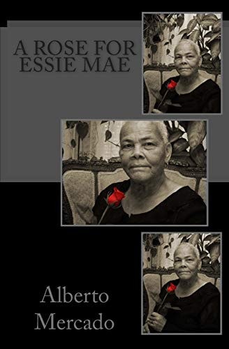 A Rose For Essie Mae