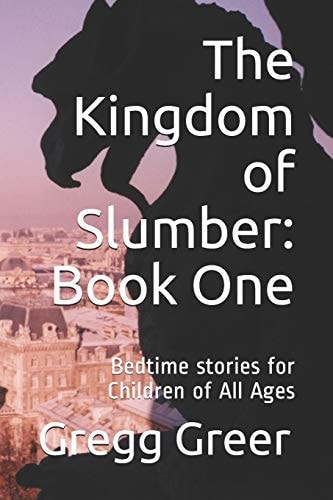 The Kingdom of Slumber Book One: Bedtime Stories for Children of All Ages