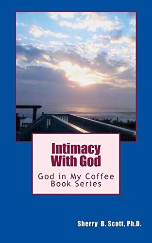 Intimacy With God God in My Coffee Book Series