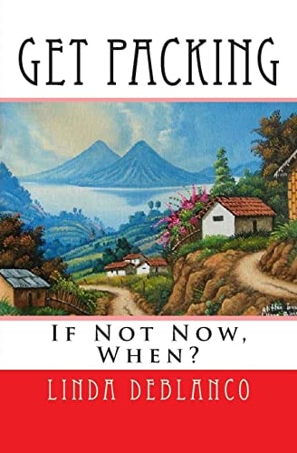Get Packing If Not Now, When?