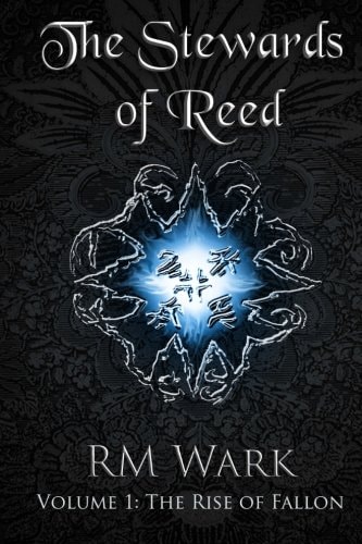 The Stewards of Reed, Volume 1 The Rise of Fallon