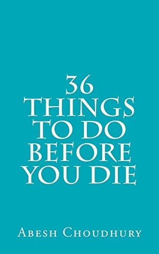 36 Things to Do Before You Die