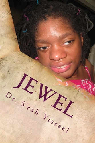 Jewel A Journey to Empowerment for a Woman with an Exceptional Life