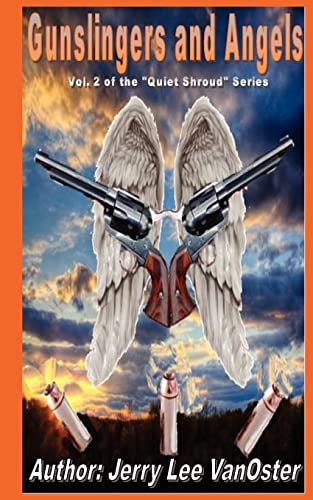 Gunslingers and Angels Quiet Shroud