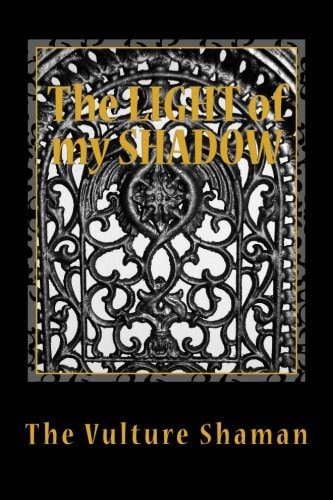 The Light of My Shadow ShAmanic OcculT InvAsioN LIvES - But It Is Not What You Think It Is
