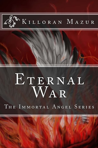 Eternal War The Immortal Angel Series