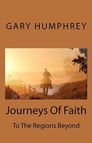 Journeys Of Faith To The Regions Beyond