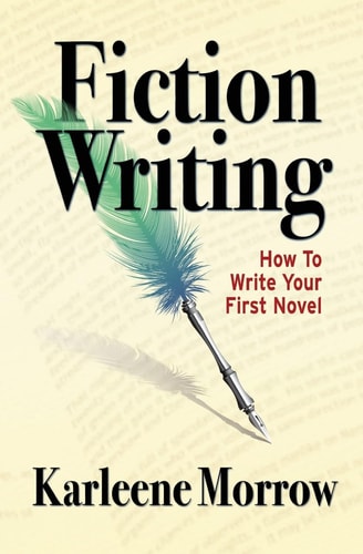 Fiction Writing How to Write Your First Novel
