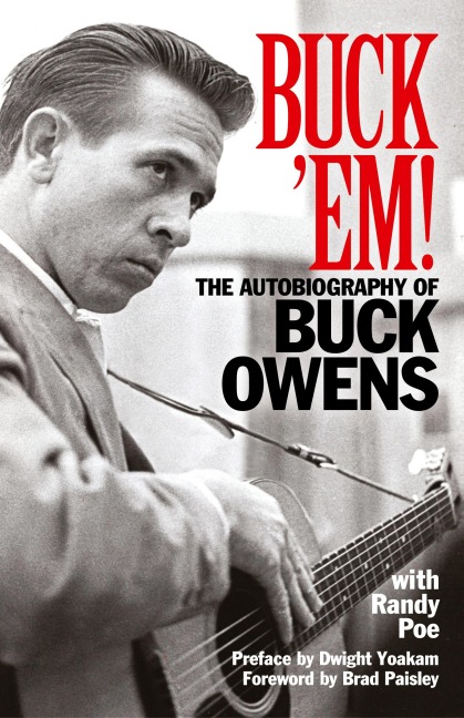 Buck Em!: The Autobiography of Buck Owens