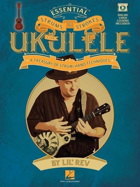 Essential Strums & Strokes for Ukulele a Treasury of Strum-Hand Techniques - Book/Online Audio