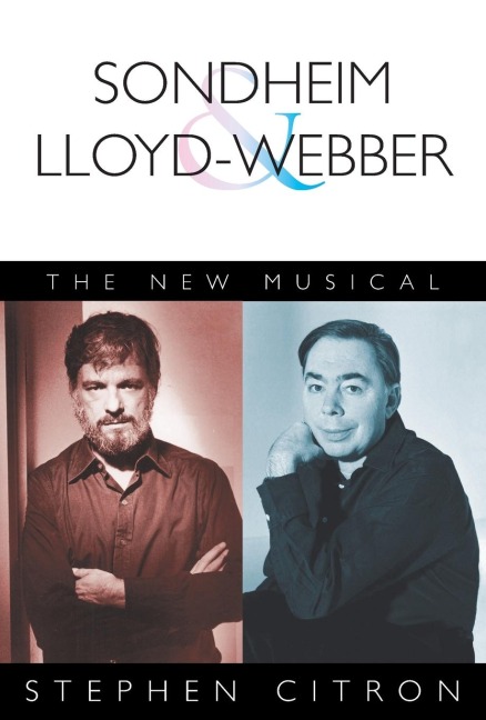 Sondheim and Lloyd-Webber: The New Musical