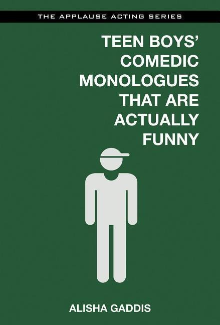 Teen Boys Comedic Monologues That Are Actually Funny