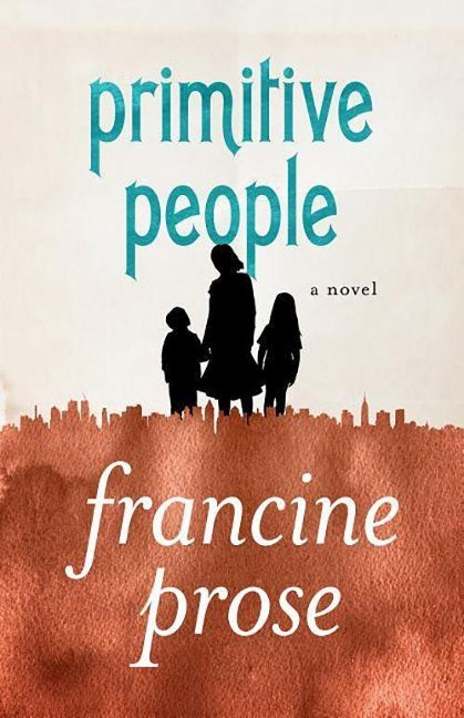 Primitive People: A Novel