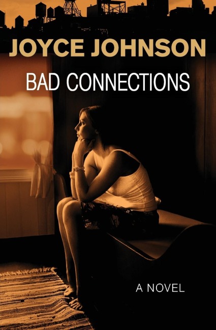 Bad Connections: A Novel