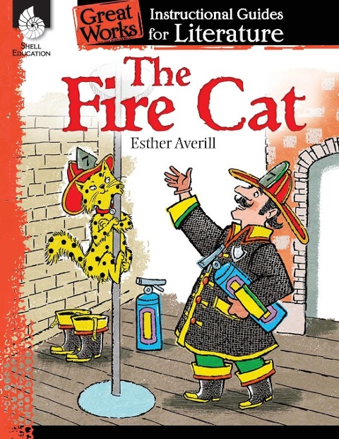 The Fire Cat: An Instructional Guide for Literature : An Instructional Guide for Literature