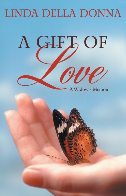 A Gift of Love: A Widows Memoir