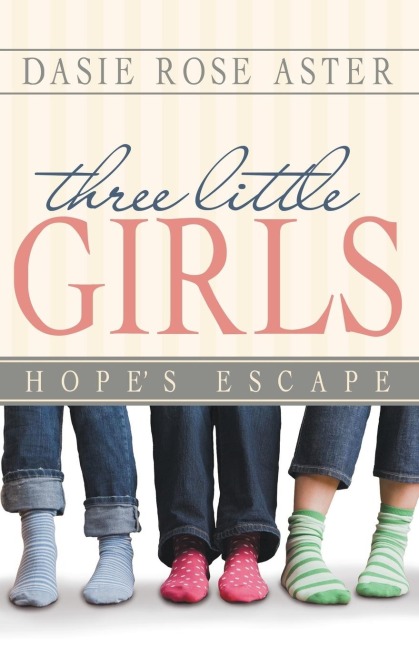 Three Little Girls: Hopes Escape