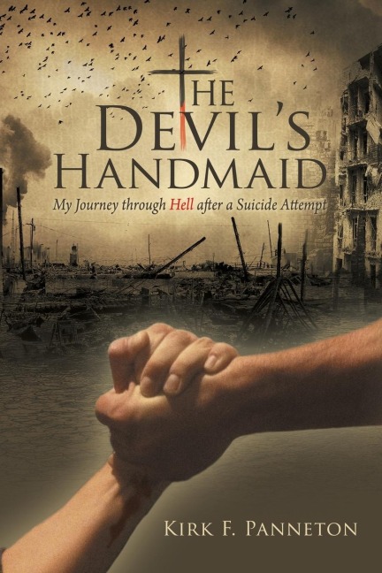 The Devils Handmaid: My Journey Through Hell After a Suicide Attempt