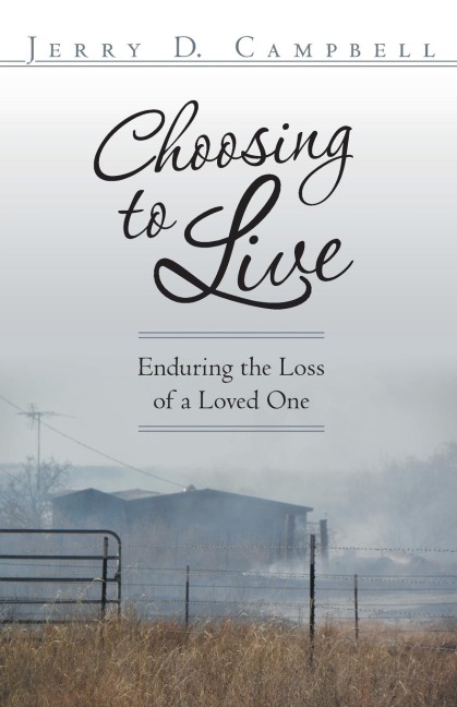 Choosing to Live: Enduring the Loss of a Loved One