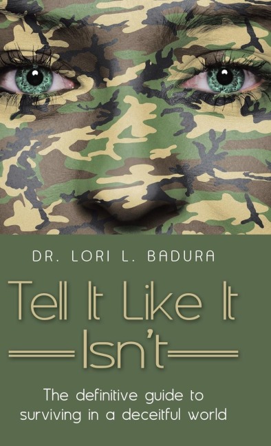 Tell It Like It Isnt: The definitive guide to surviving in a deceitful world