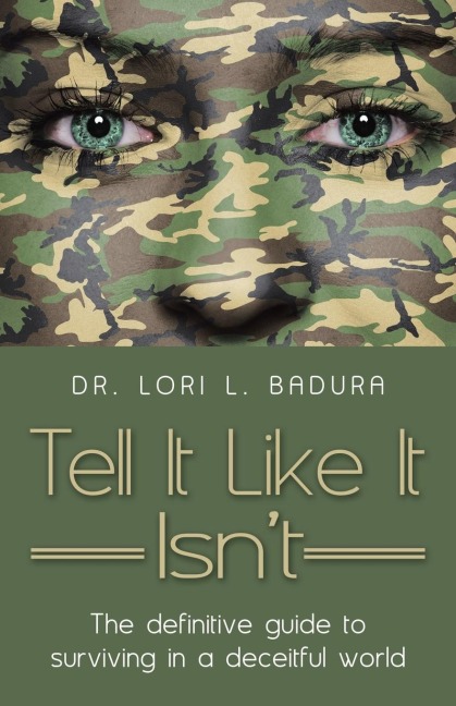 Tell It Like It Isnt: The definitive guide to surviving in a deceitful world