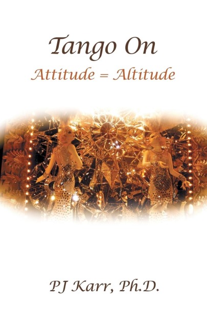 Tango On: Attitude = Altitude