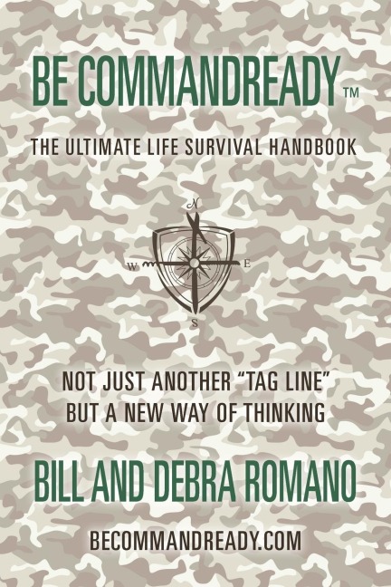 Be Commandready: THE ULTIMATE LIFE SURVIVAL HANDBOOK