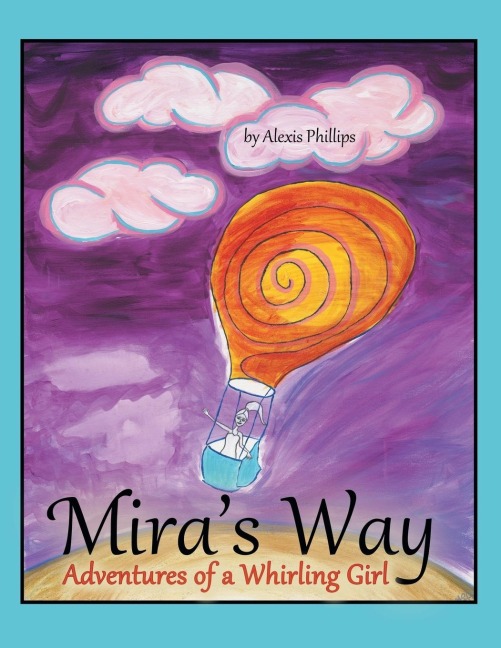 Miras Way: Adventures of a Whirling Girl