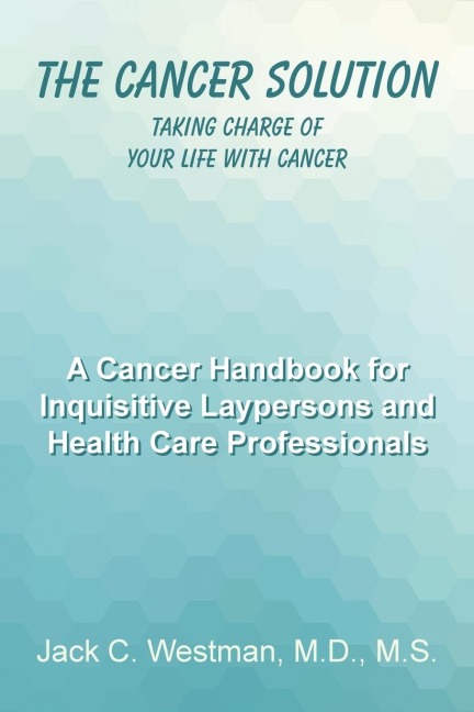 The Cancer Solution: Taking Charge of Your Life with Cancer