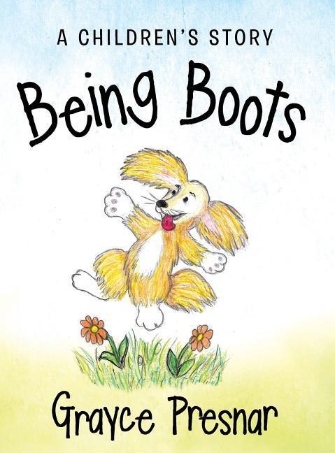 Being Boots: A Childrens Story