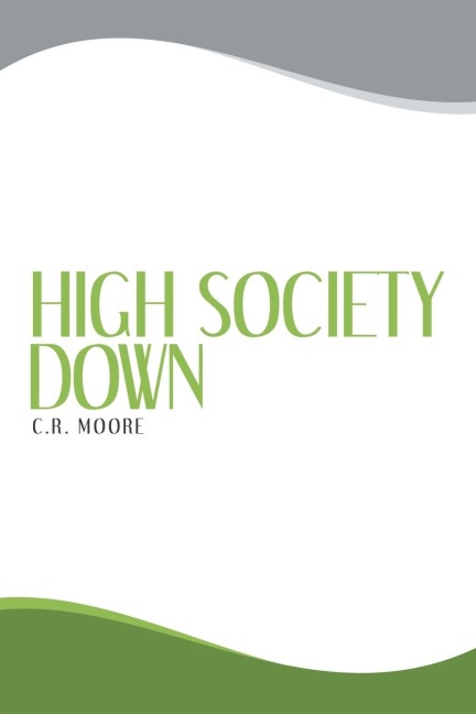 High Society Down