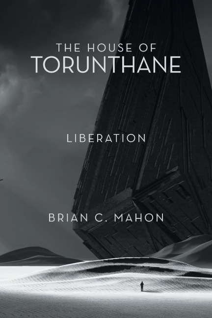 The House of Torunthane: Liberation