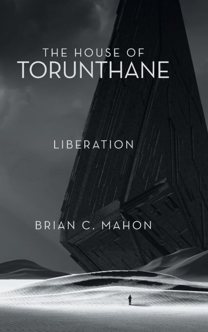 The House of Torunthane: Liberation