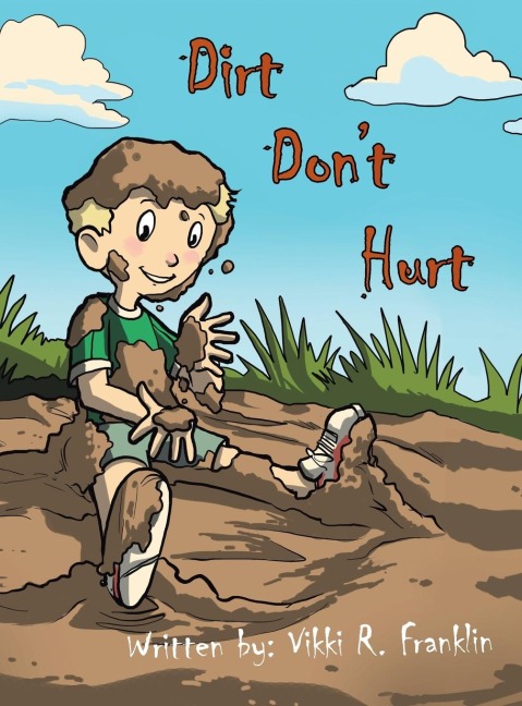 Dirt Dont Hurt