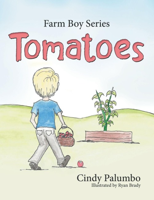 Farm Boy Series: Tomatoes