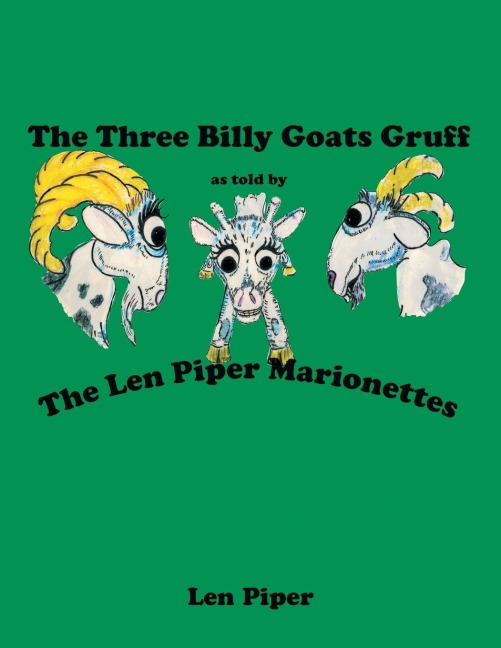 The Three Billy Goats Gruff: As Told by the Len Piper Marionettes