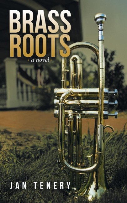Brass Roots: a novel