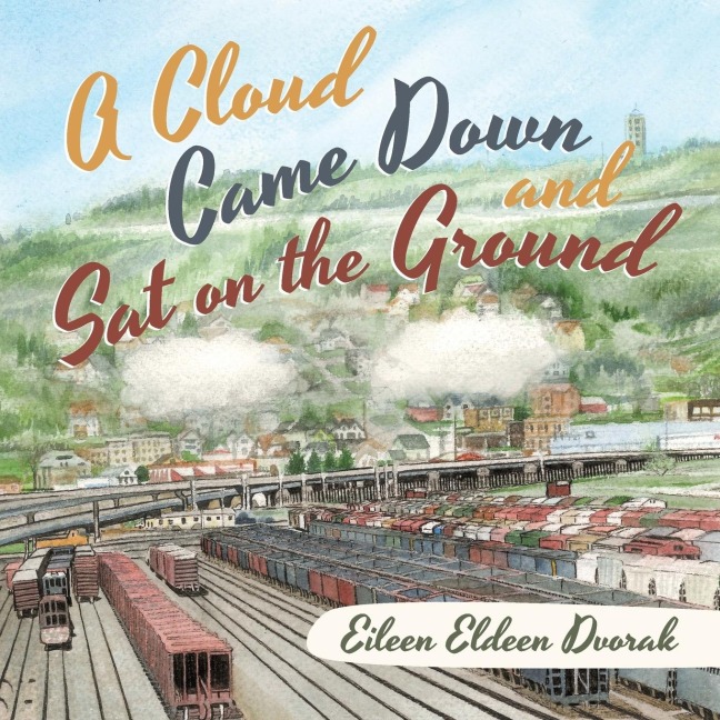 A Cloud Came Down and Sat on the Ground