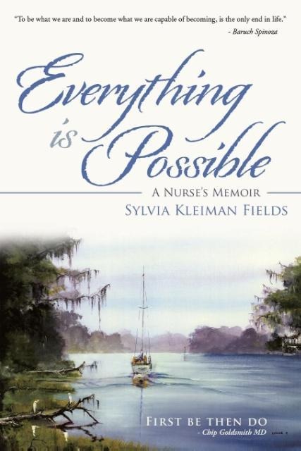Everything Is Possible: A Nurses Memoir
