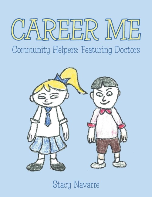 Career Me: Community Helpers: Featuring Doctors