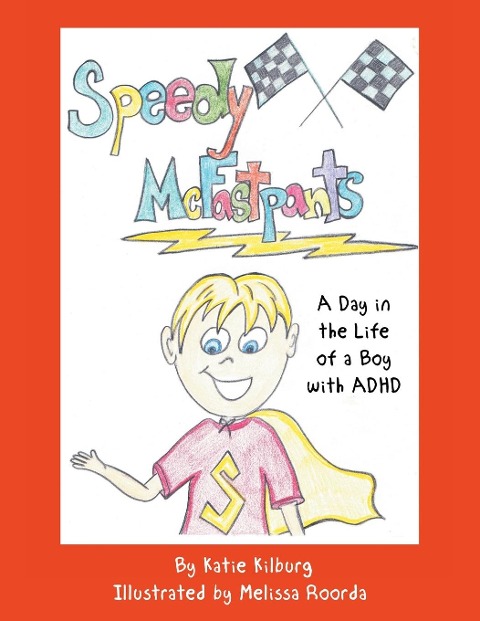 Speedy McFastpants: A Day in the Life of a Boy with ADHD