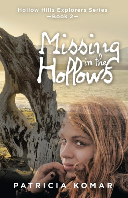 Missing in the Hollows: Hollow Hills Explorers Series-Book 2