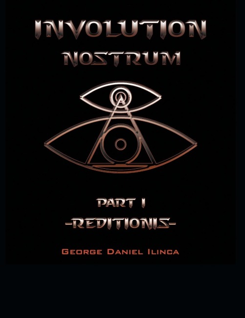 Involution Nostrum: -Reditionis- is part I -Declinationis- is part II