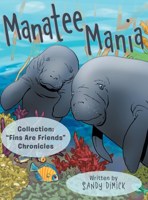 Manatee Mania: Collection: Fins Are Friends Chronicles