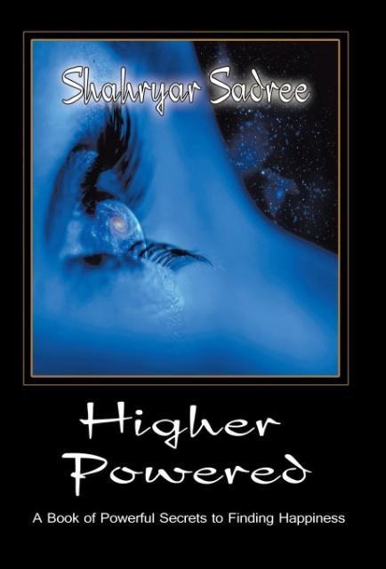 Higher Powered: A Book of Powerful Secrets to Finding Happiness